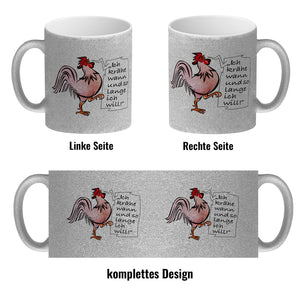 Kaffeebecher mit Hahn Motiv und Spruch: Ich krähe so lange ich will!