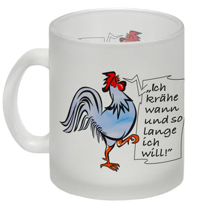 Kaffeebecher mit Hahn Motiv und Spruch: Ich krähe so lange ich will!
