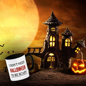 Kaffeetasse mit lustigem Motiv und Spruch - I don't need Halloween to be scary