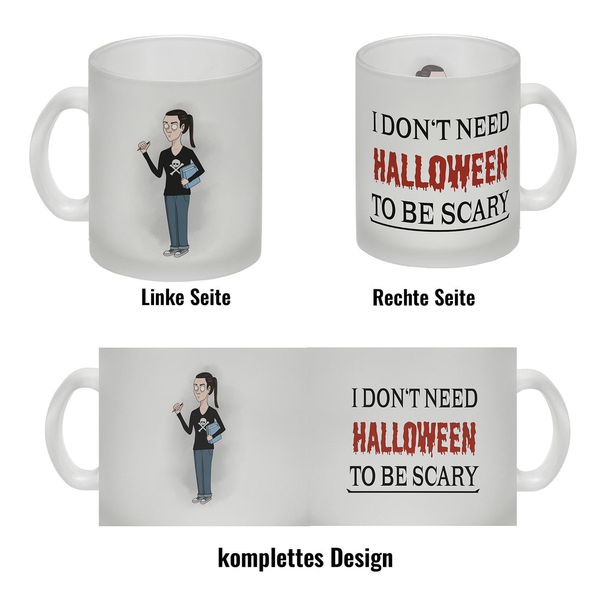Kaffeetasse mit lustigem Motiv und Spruch - I don't need Halloween to be scary