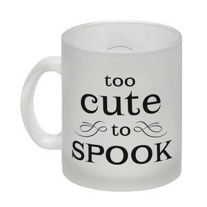 Kaffeetasse mit süßem Geist und Spruch - Too cute to spook