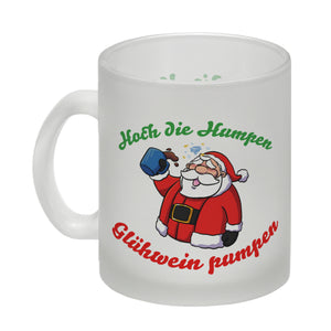 Kaffeebecher mit betrunkenem Weihnachtsmann - Hoch die Humpen, Glühwein pumpen