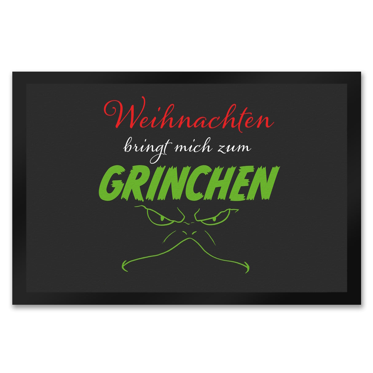 Weihnachten bringt mich zum grinchen Fußmatte mit Spruch