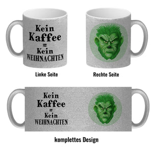 Kein Kaffee = Kein Weihnachten Kaffeetasse mit lustigem Miesepeter Motiv
