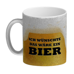 Ich wünschte das wäre ein Bier Kaffeebecher