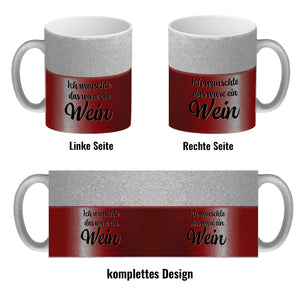 Ich wünschte das wäre ein Wein Kaffeebecher