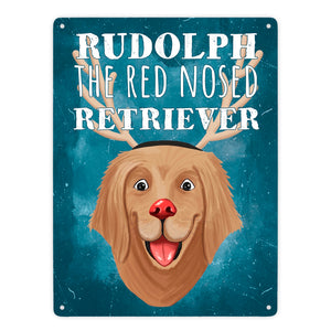 Rudolph the red nosed Retriever lustiges Metallschild