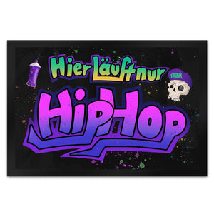 Graffitimotiv Fußmatte mit Spruch - Hier läuft nur Hip-Hop