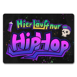 Graffitimotiv Fußmatte mit Spruch - Hier läuft nur Hip-Hop
