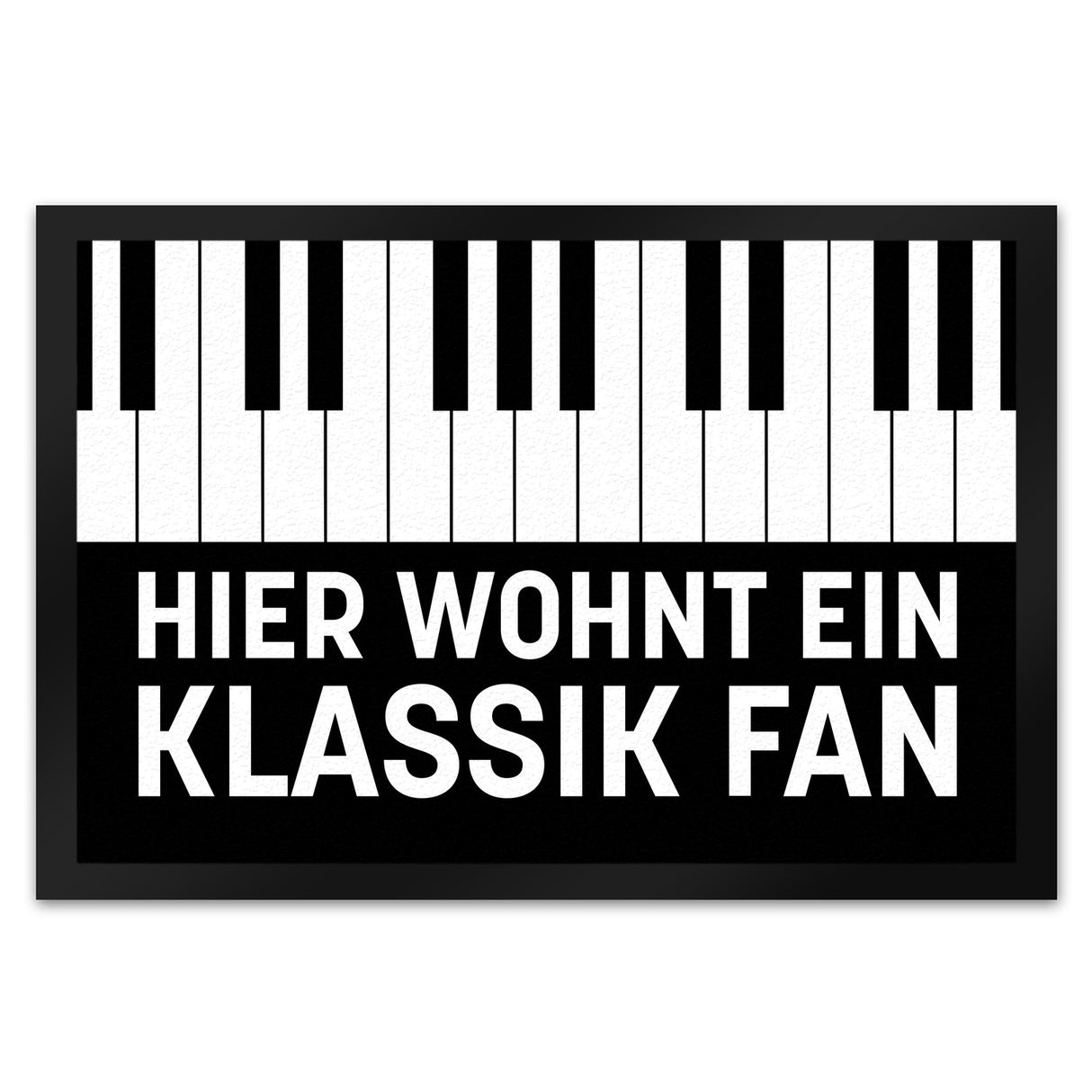Hier wohnt ein Klassik Fan Fußmatte mit Klavier Motiv