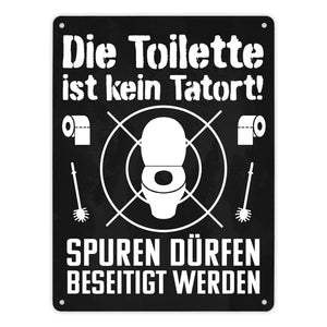 Die Toilette ist kein Tatort Spuren dürfen beseitigt werden Metallschild in 15x20 cm