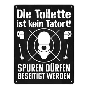 Die Toilette ist kein Tatort Spuren dürfen beseitigt werden Metallschild in 15x20 cm