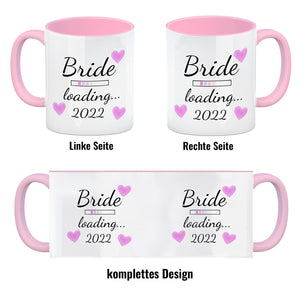 Bride loading Tasse Kaffeetasse 2022 mit rosa Herzen