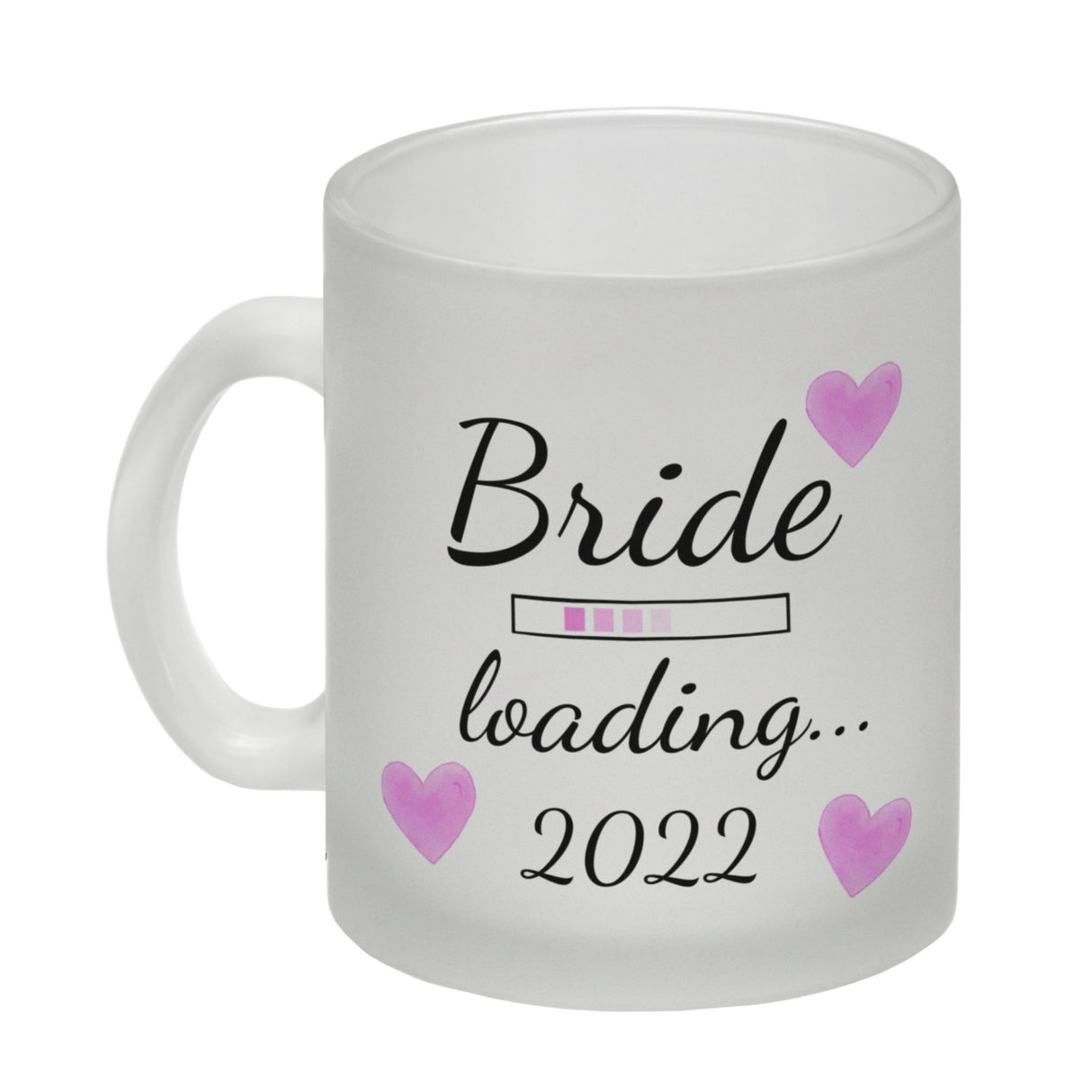 Bride loading Tasse Kaffeetasse 2022 mit rosa Herzen