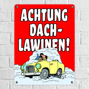 Dachlawine Metallschild -Rot zum Thema Dachlawinen im Winter