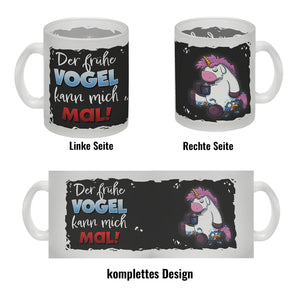 Der frühe Vogel kann mich mal Kaffeebecher mit lustigem Einhorn