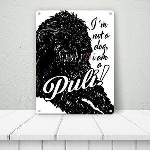 I'm not a dog I am a Puli! Metallschild