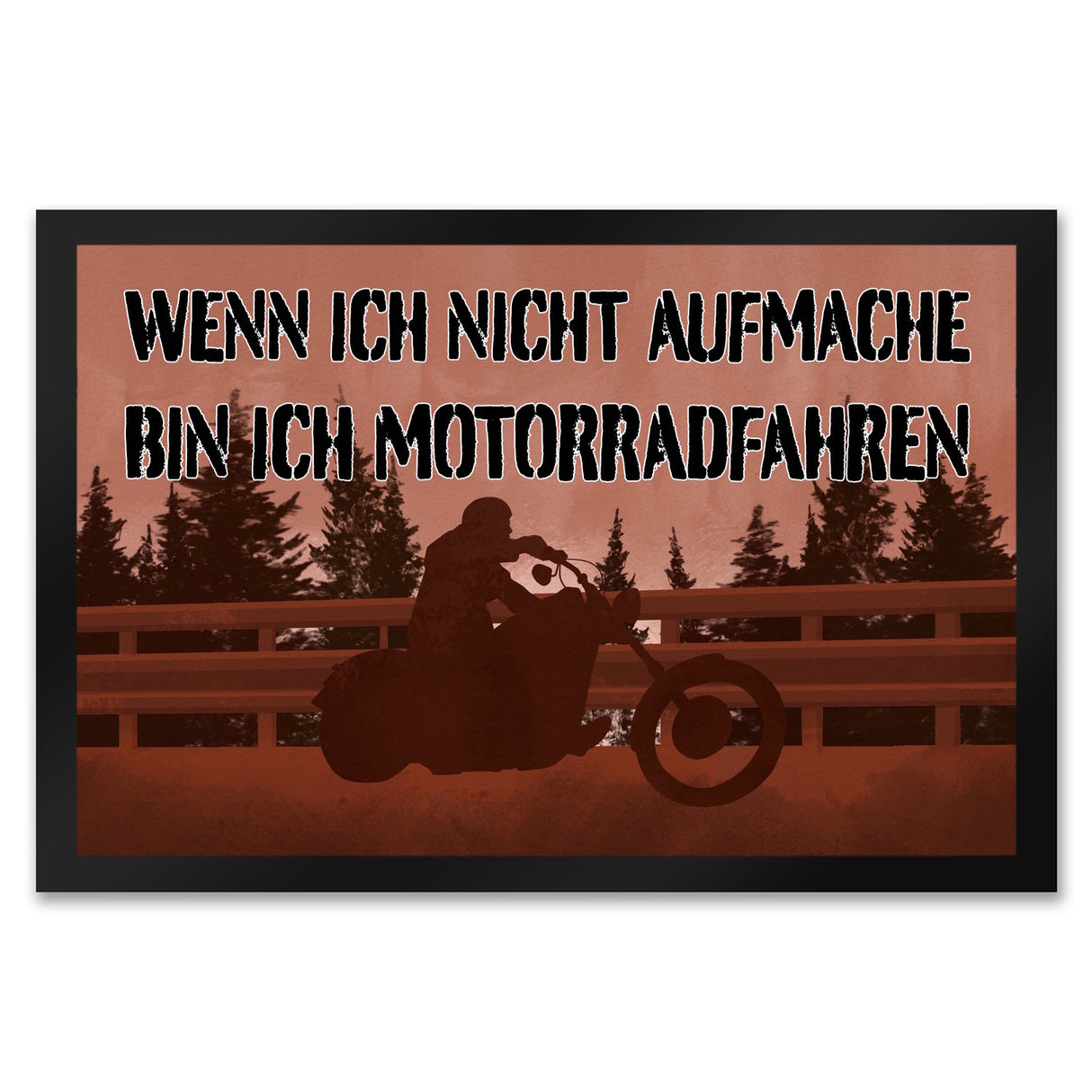 Wenn ich nicht aufmache bin ich Motorradfahren Fußmatte mit Chopper