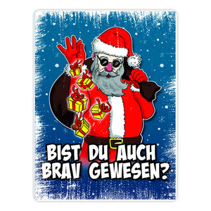 Bist du auch brav gewesen? Metallschild mit coolem Weihnachtsmann