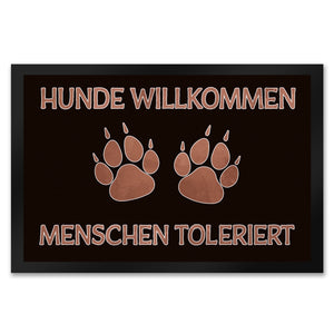 Hunde willkommen Menschen toleriert Fußmatte