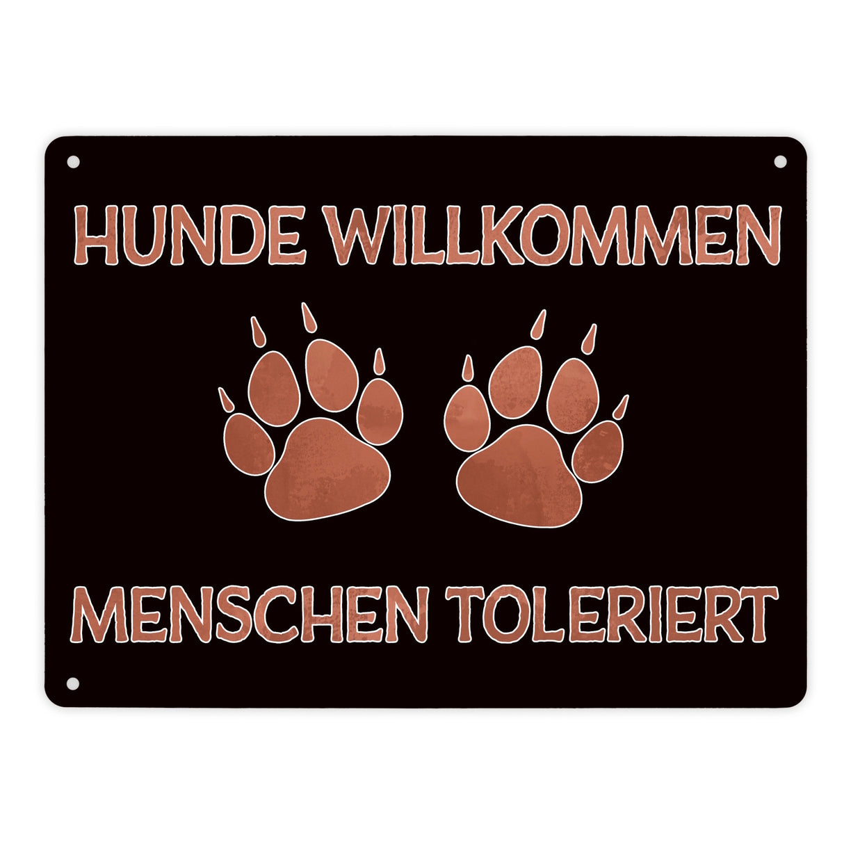 Hunde willkommen Menschen toleriert witziges Metallschild