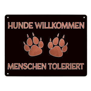 Hunde willkommen Menschen toleriert witziges Metallschild