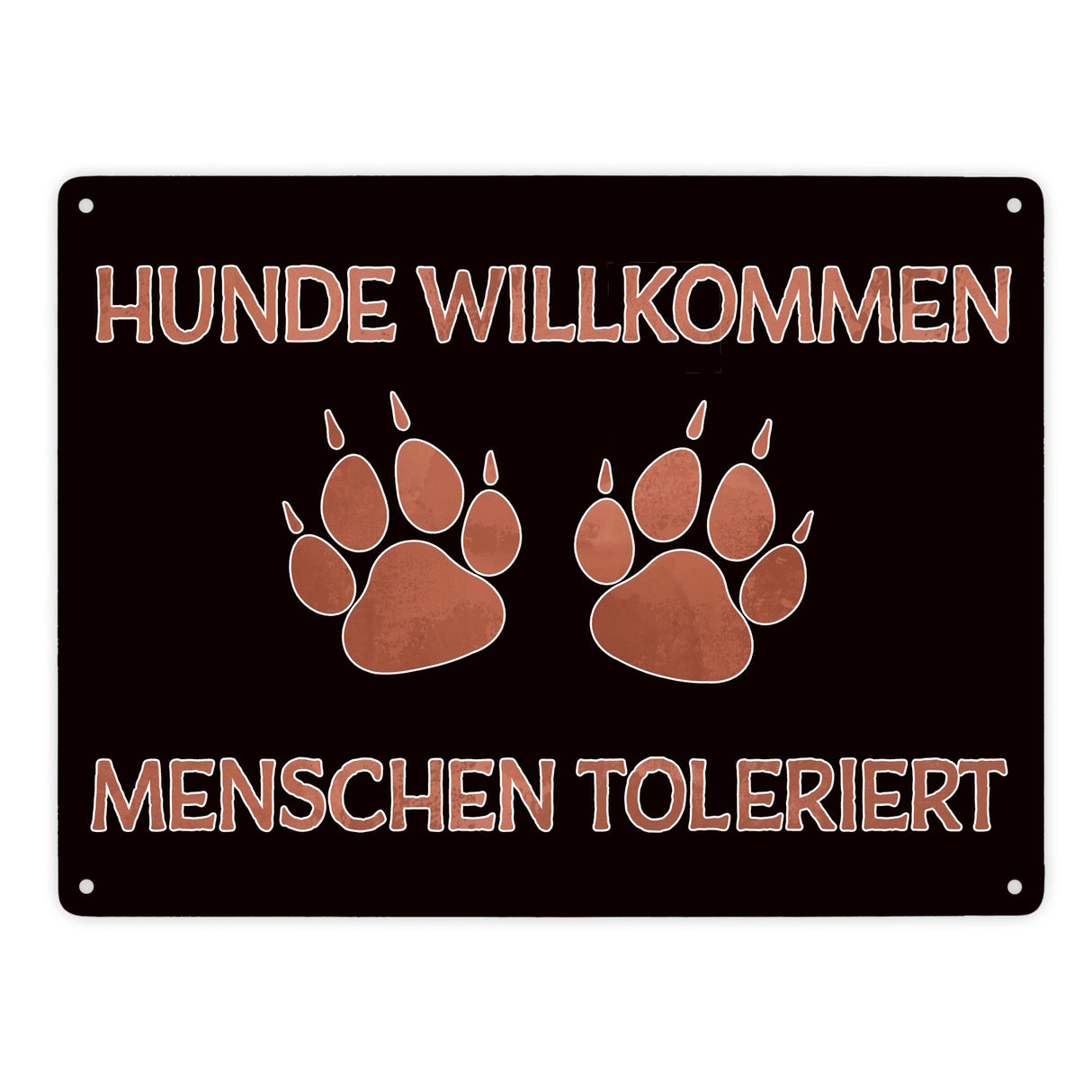 Hunde willkommen Menschen toleriert witziges Metallschild