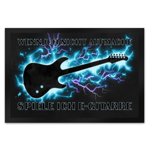 Wenn ich nicht aufmache, spiele ich E-Gitarre Fußmatte für Gitarristen