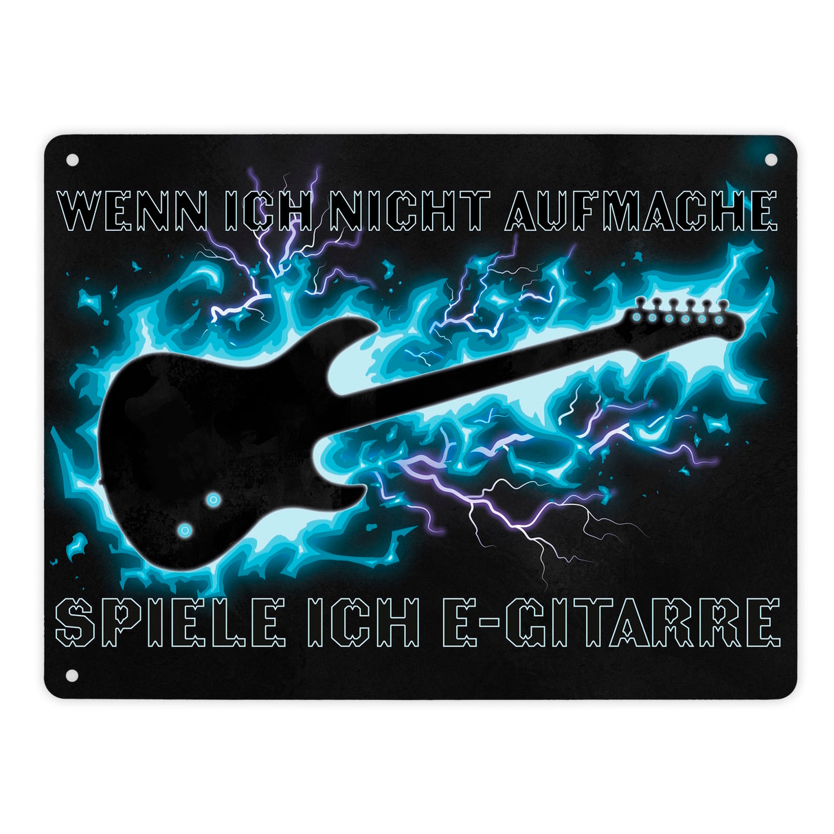 Wenn ich nicht aufmache, spiele ich E-Gitarre Metallschild für Gitarristen