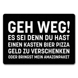Geh weg Fußmatte mit witzigem Spruch