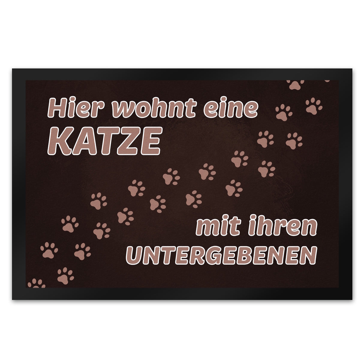 Hier wohnt eine Katze mit ihren Untergebenen Fußmatte mit Pfotenabdrücken