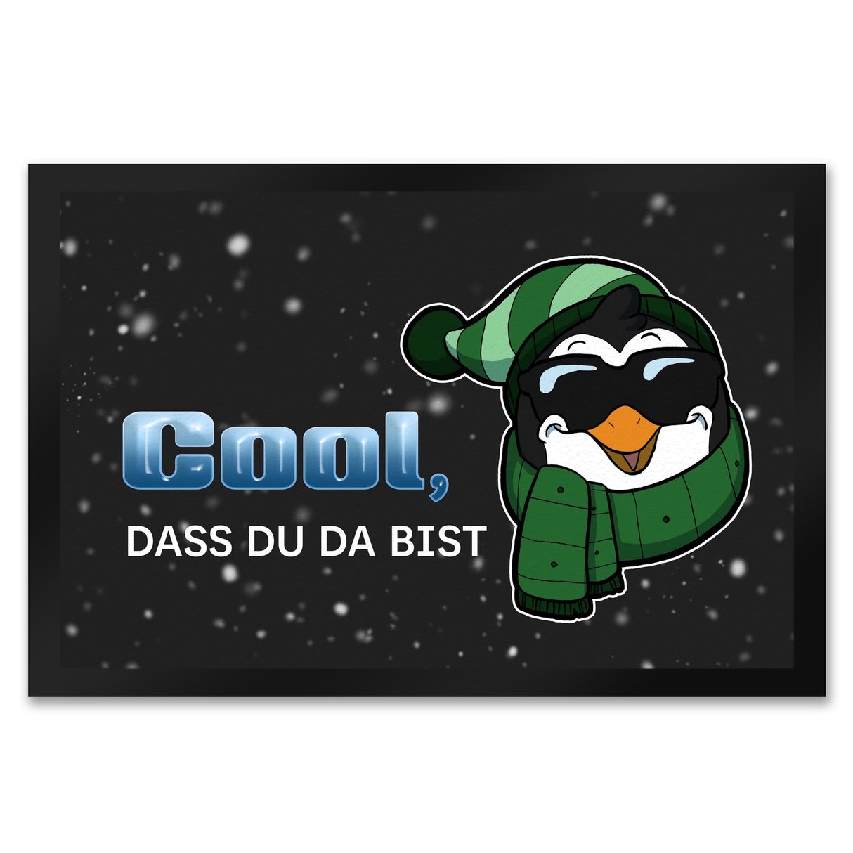 Cool, dass du da bist Fußmatte mit witzigem Pinguin-Motiv