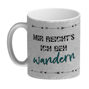 Mir reicht's ich geh wandern Kaffeebecher