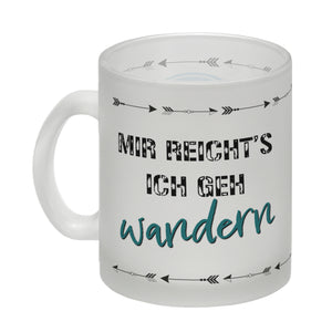 Mir reicht's ich geh wandern Kaffeebecher