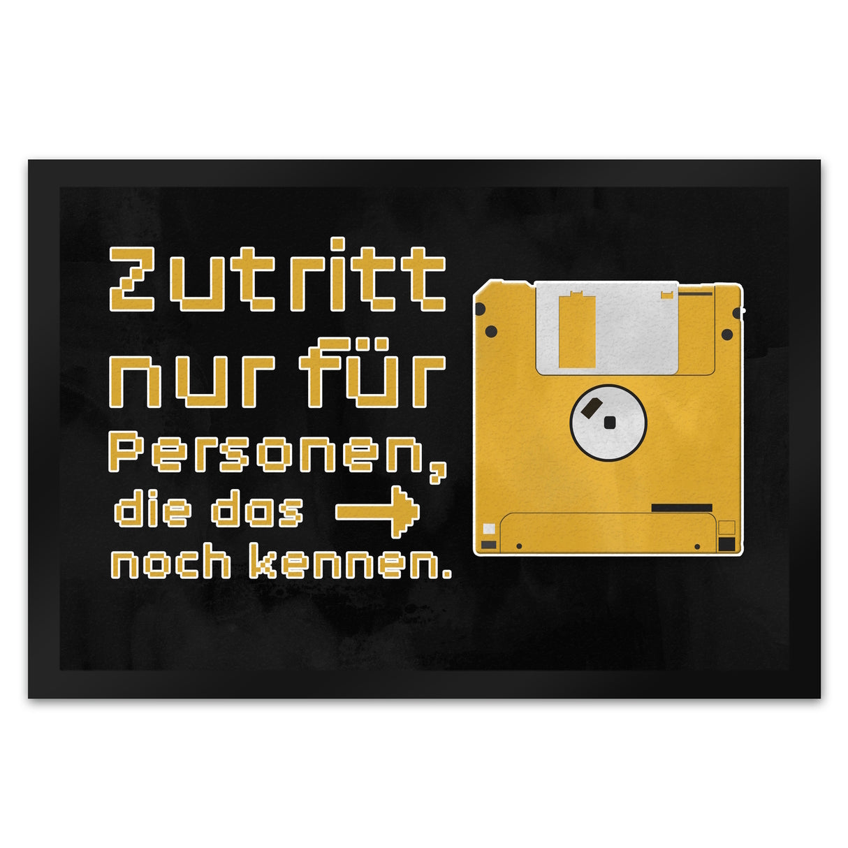 Zutritt nur für Personen, die das noch kennen Fußmatte mit Diskette