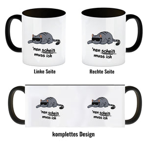 nen Scheiß muss ich Kaffeebecher mit coolem Katzen-Motiv