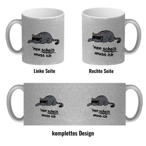 nen Scheiß muss ich Kaffeebecher mit coolem Katzen-Motiv