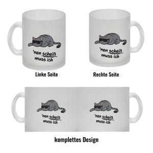 nen Scheiß muss ich Kaffeebecher mit coolem Katzen-Motiv