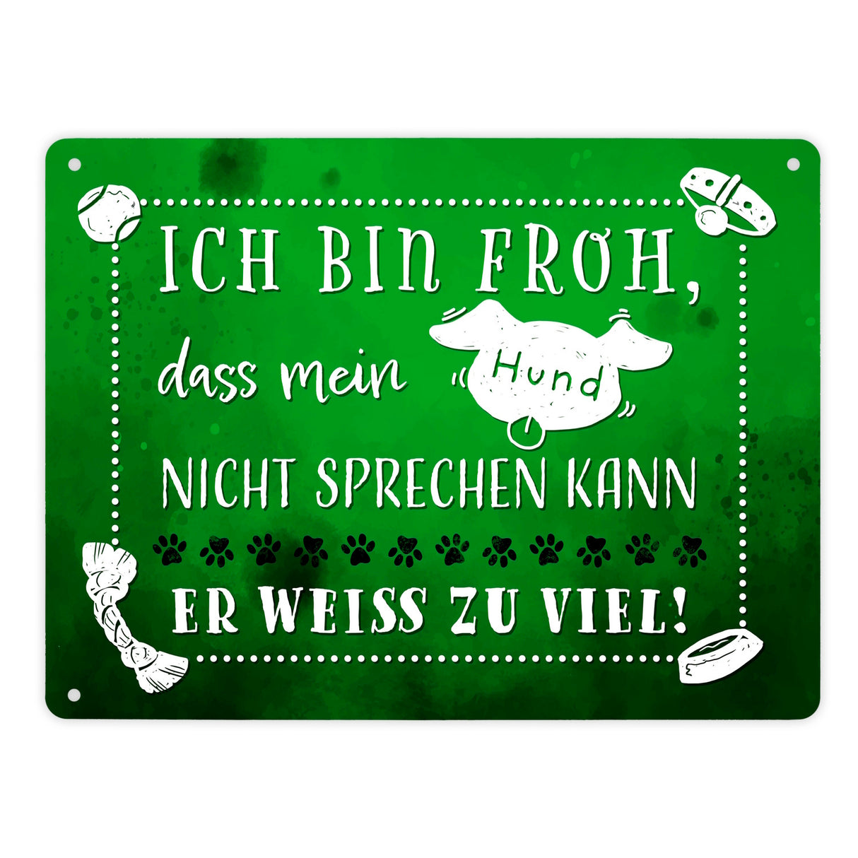 Metallschild mit lustigem Spruch - Mein Hund weiß zu viel