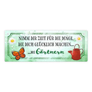 Metallschild mit Spruch - Nimm dir Zeit zu Gärtnern