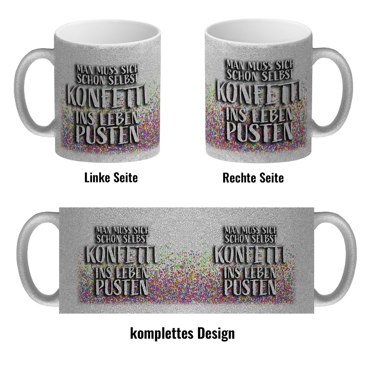 Man muss sich schon selbst Konfetti ins Leben pusten Kaffeebecher