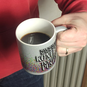 Man muss sich schon selbst Konfetti ins Leben pusten Kaffeebecher