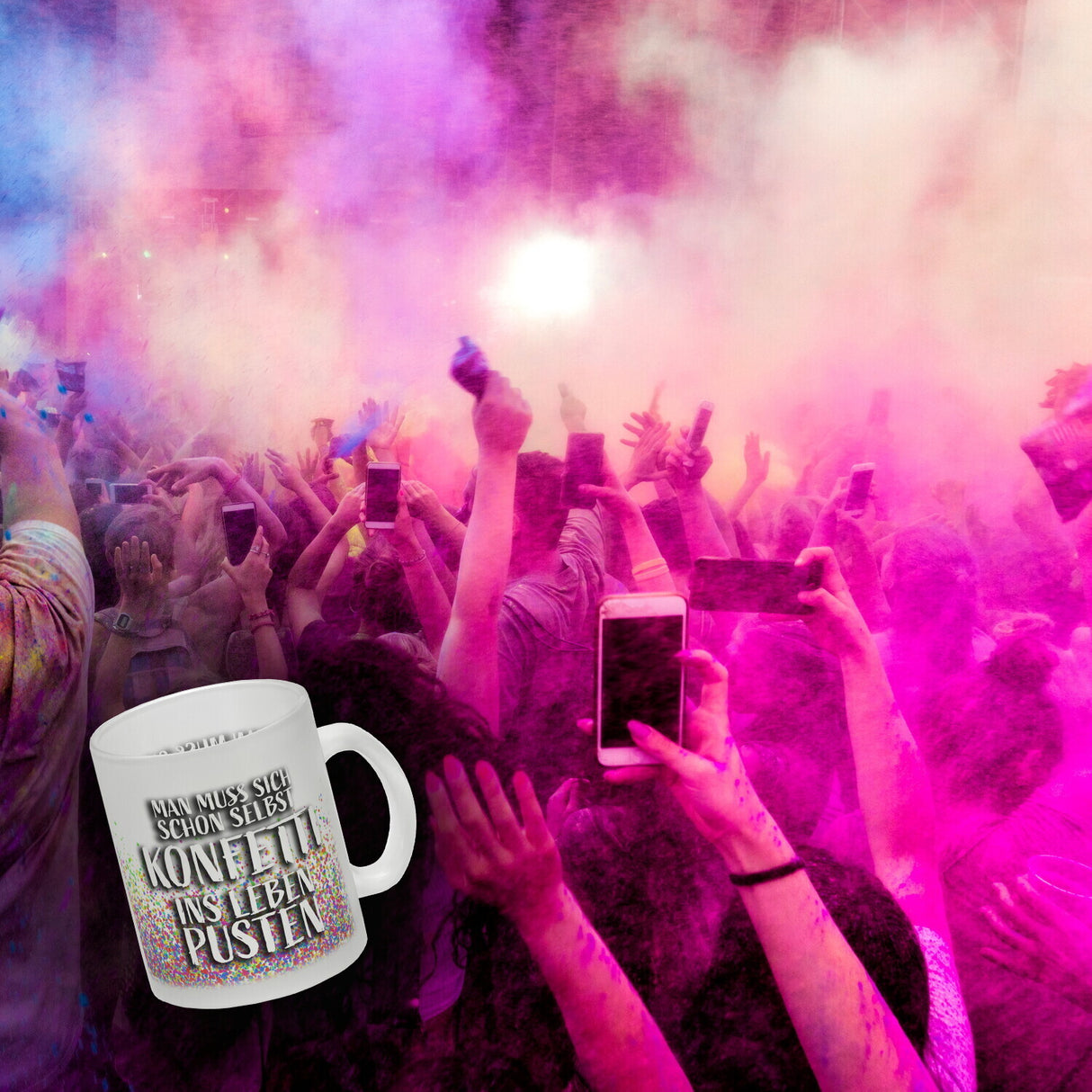 Man muss sich schon selbst Konfetti ins Leben pusten Kaffeebecher