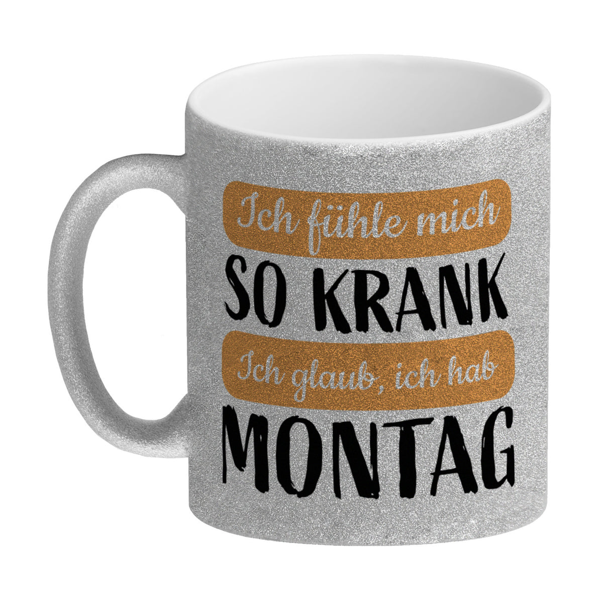 Ich fühle mich so krank ich glaub, ich hab Montag Kaffeebecher