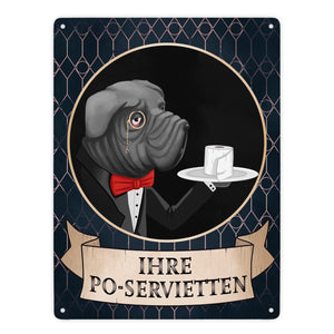 Ihre Po-Servietten Hundebutler Metallschild für die Toilette