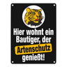 Bautiger genießt Artenschutz Metallschild