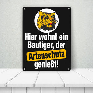Bautiger genießt Artenschutz Metallschild