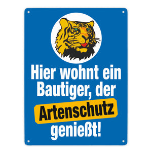 Bautiger genießt Artenschutz Metallschild