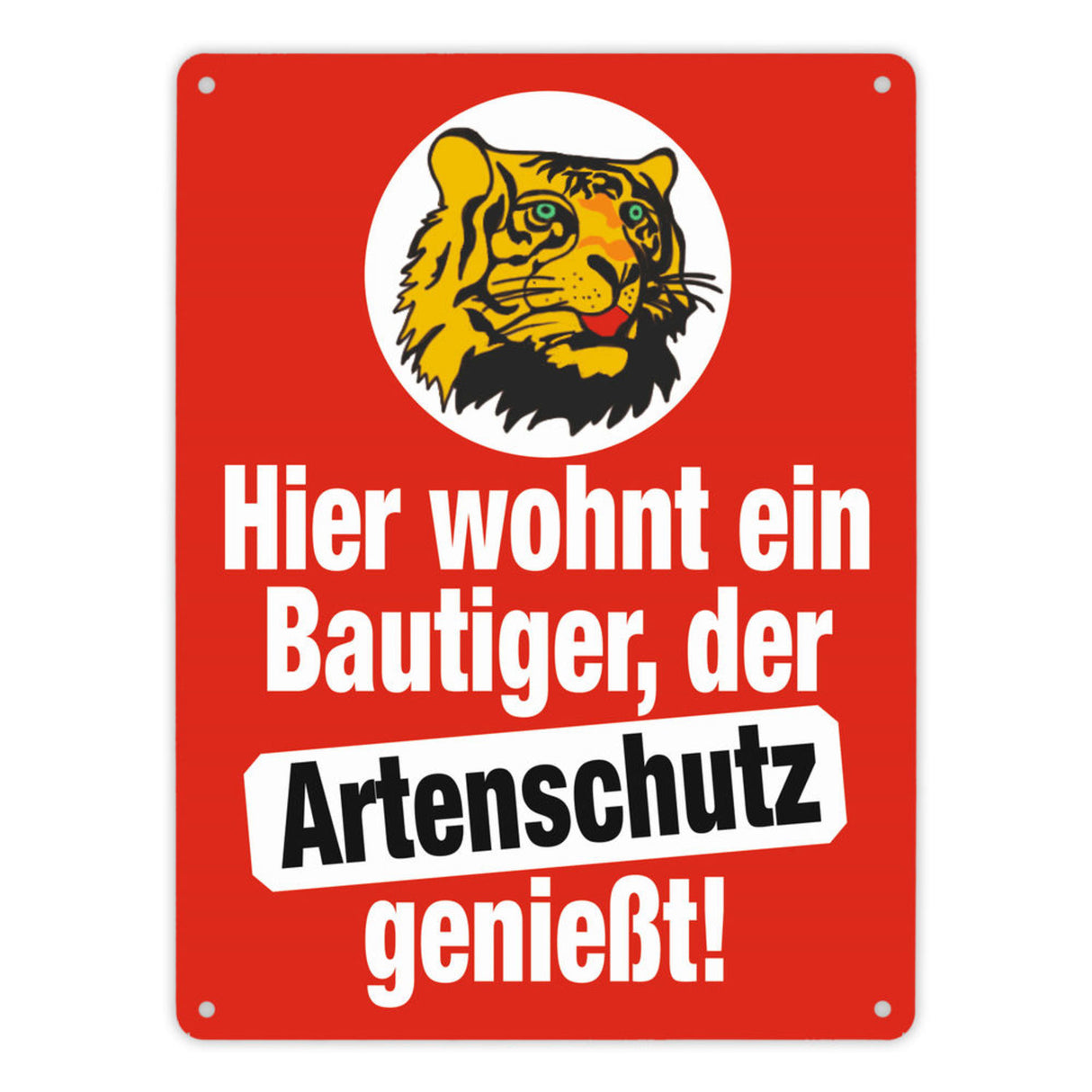 Bautiger genießt Artenschutz Metallschild