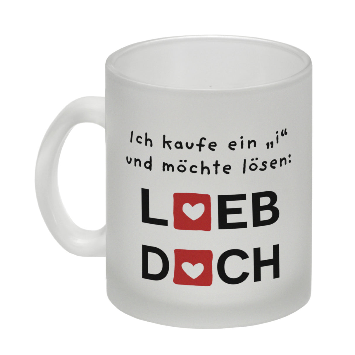 Lieb dich Kaffeebecher mit lustigem Spruch und Herzen